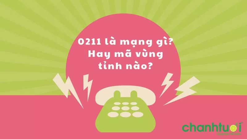 0211 là mạng gì? Hay mã vùng tỉnh nào? Có phải lừa đảo?