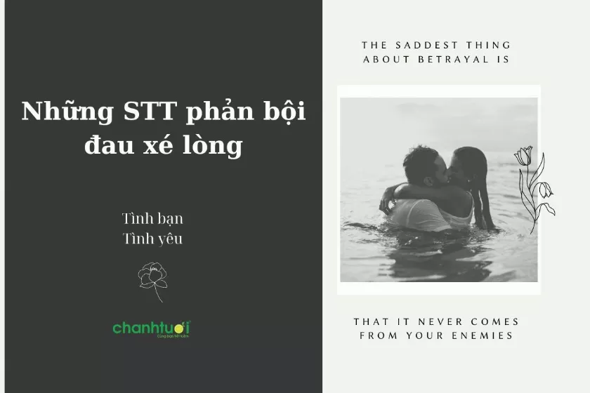 101+ STT phản bội "xé" lòng, giải tỏa tâm trạng bị lừa dối