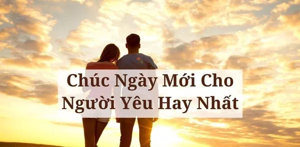 1500+ câu chúc ngày mới cho người yêu ngắn gọn, ý nghĩa hay nhất