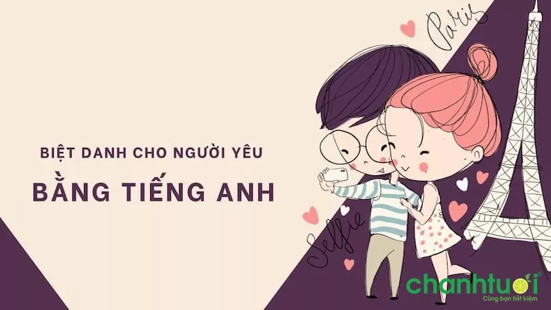 300+ Biệt danh cho người yêu bằng tiếng anh độc lạ HOT nhất