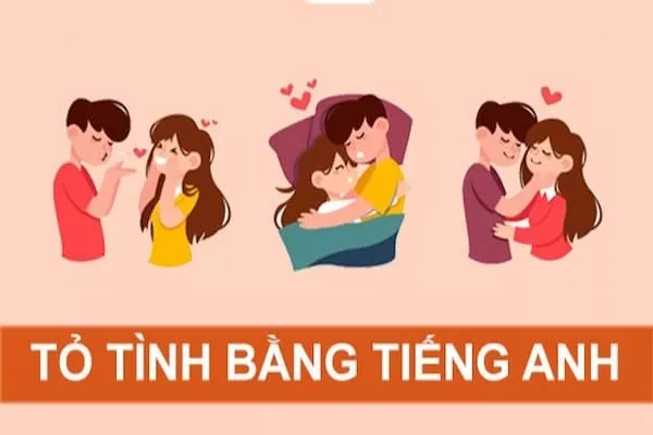 60+ Lời tỏ tình bằng tiếng Anh hay, hài hước đốn gục trái tim crush