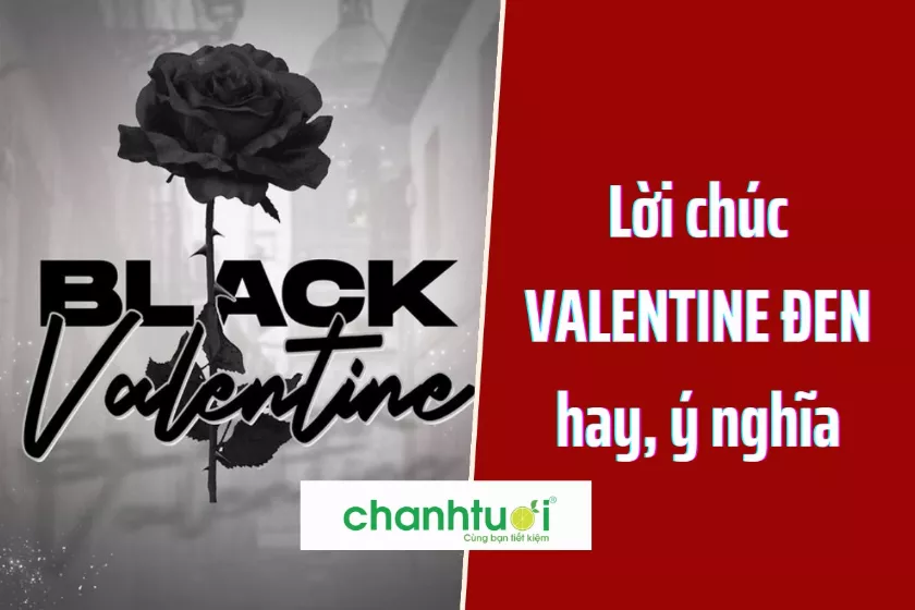 99+ lời chúc valentine đen 14/4 hay, ý nghĩa, ấn tượng nhất