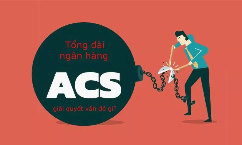 ACS hỗ trợ khách hàng