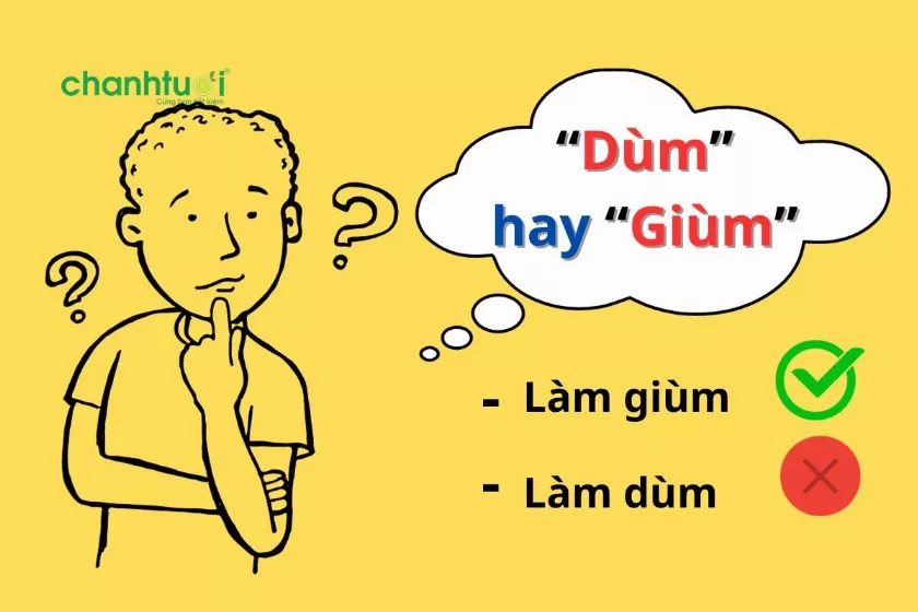 alt text: Hình ảnh minh họa về sự khác biệt giữa "dùm" và "giùm"