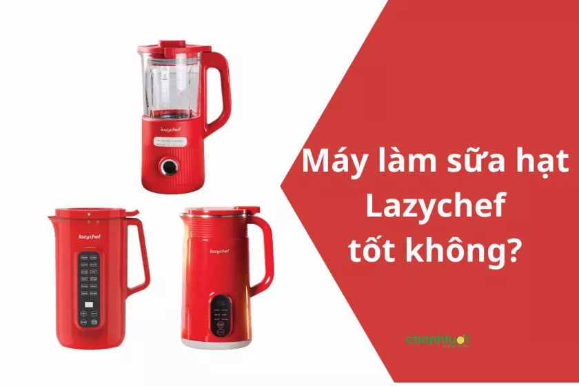 alt text: Tổng hợp 3 máy làm sữa hạt Lazychef