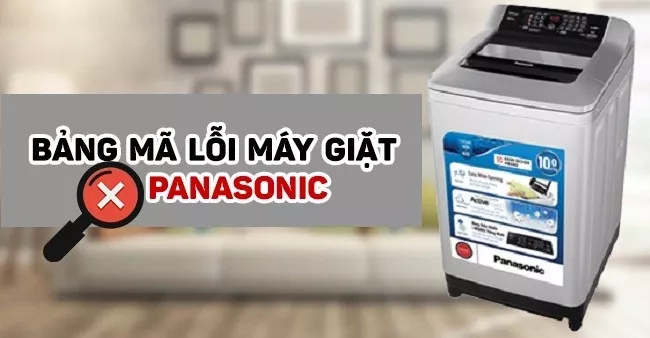 Bảng mã lỗi máy giặt Panasonic