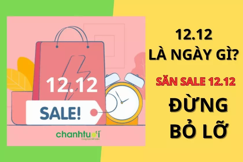 Bí quyết săn sale 12/12 - Ưu đãi giảm giá SỐC cuối năm