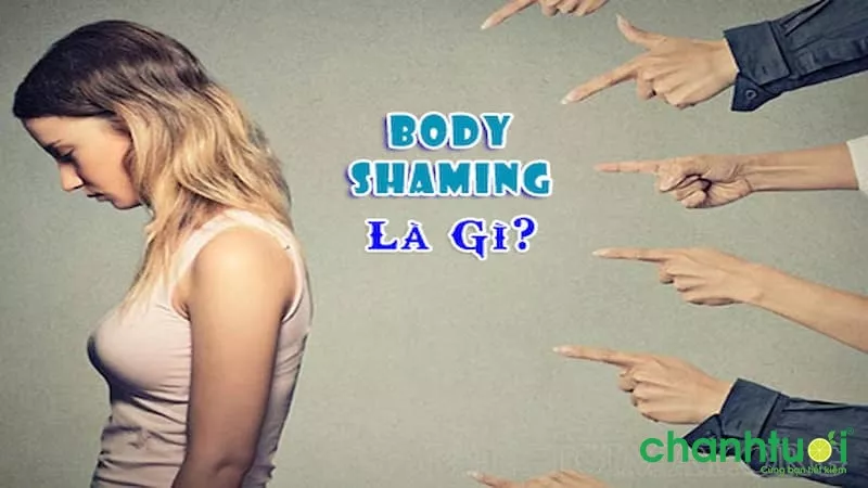 Body shaming là miệt thị ngoại hình người khác hoặc chính bản thân mình 