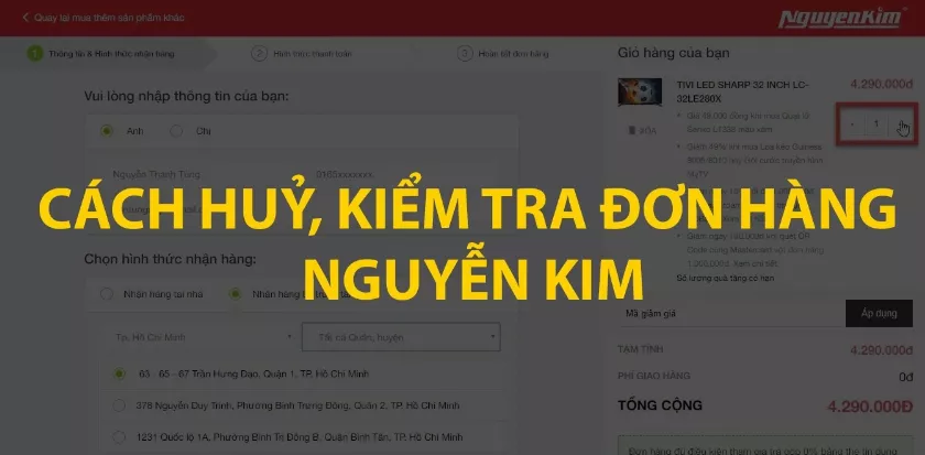 Cách huỷ đơn hàng, kiểm tra trạng thái đơn hàng tại Nguyenkim.com