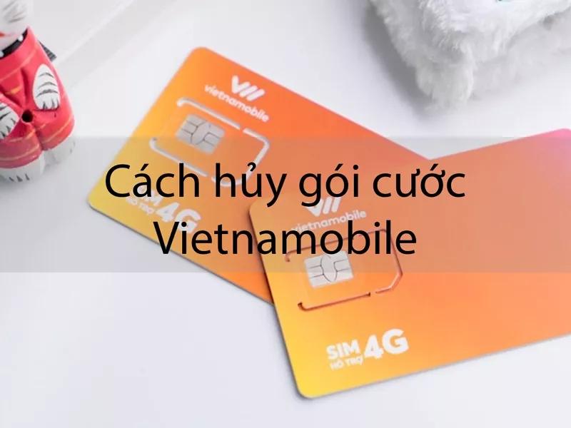 Cách hủy gói cước Vietnamobile