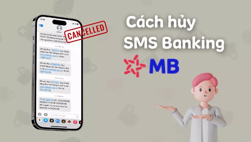 Cách huỷ SMS Banking của MB nhanh chóng, đơn giản nhất