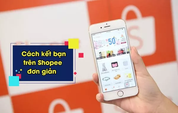 Cách kết bạn trên Shopee