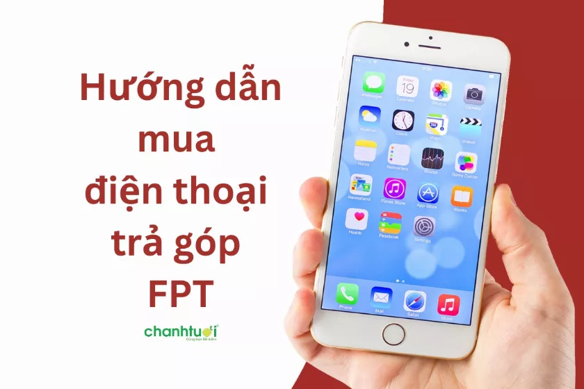 Cách mua điện thoại trả góp FPT Shop trả góp lãi suất 0 đồng