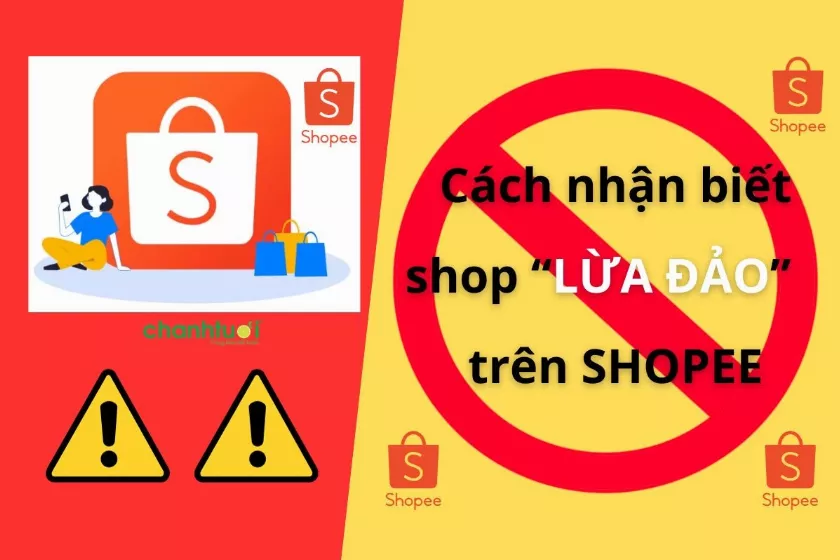 Cách nhận biết shop lừa đảo trên Shopee