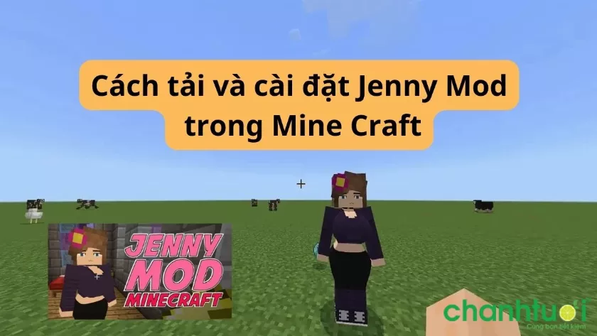 Cách tải Jenny Mod PC, điện thoại, cài đặt và sử dụng năm 2024