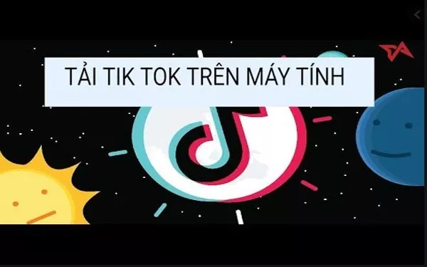 Cách tải TikTok trên máy tính