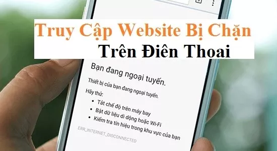 Cách truy cập website bị chặn