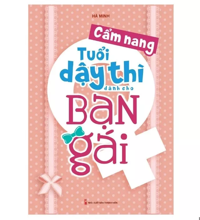 Cẩm Nang Tuổi Dậy Thì Dành Cho Bạn Gái