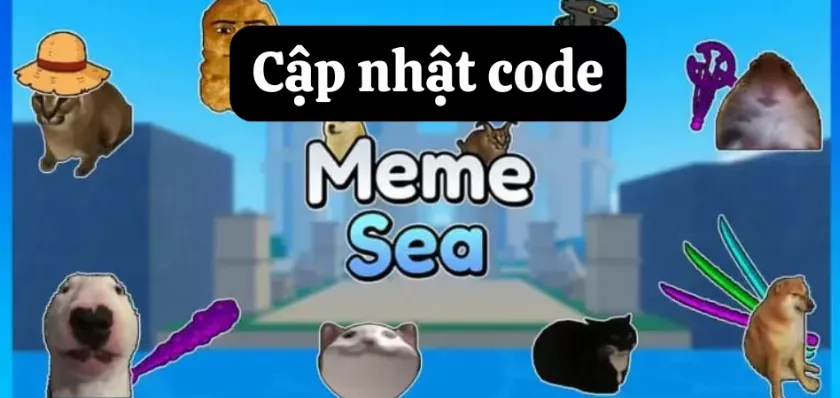 Cập nhật danh sách code Meme Sea Mới Nhất tháng 12/2024