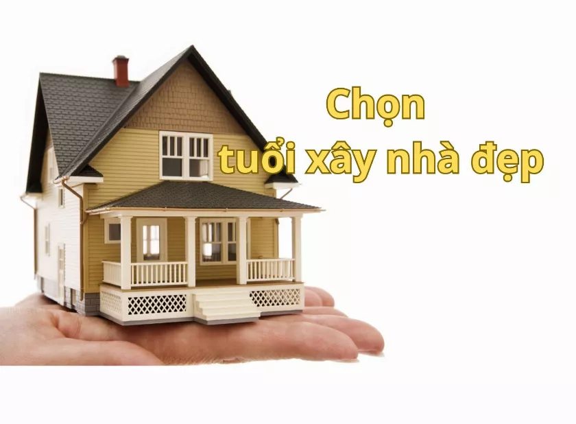 Chọn tuổi xây nhà