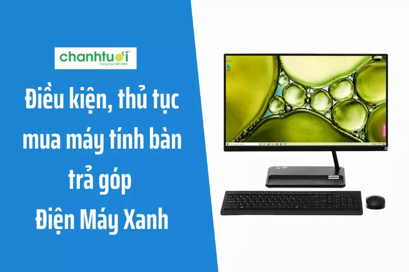 Có nên mua máy tính bàn trả góp Điện Máy Xanh không?