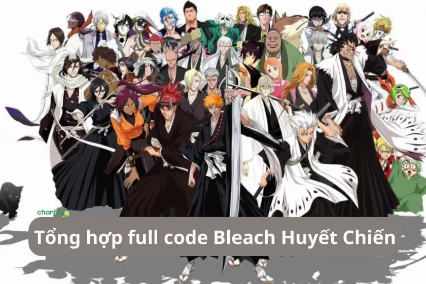 Code Bleach Huyết Chiến 12/2024 mới nhất, đầy đủ nhất