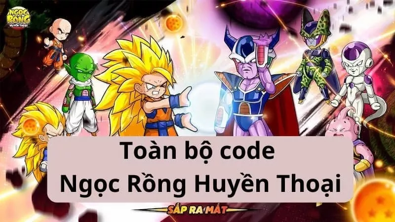 Code Ngọc Rồng Huyền Thoại