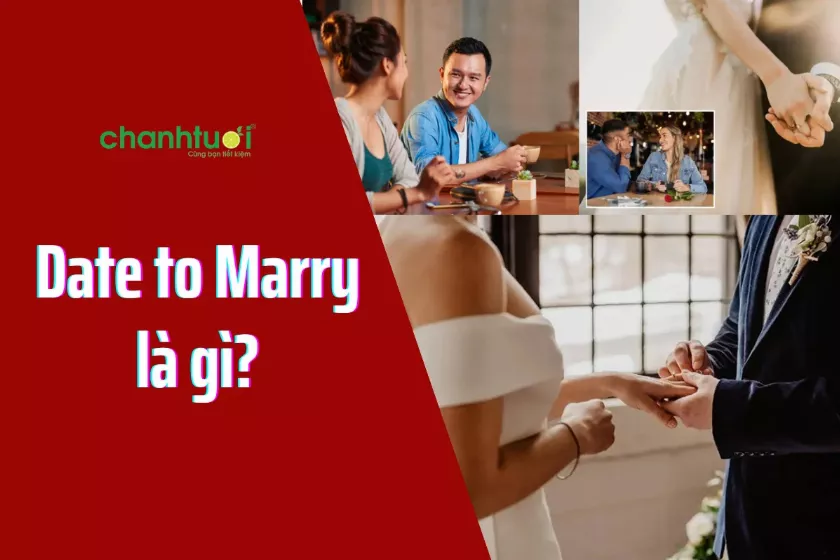 Date to Marry là gì? Có nên hẹn hò theo kiểu Date to Marry