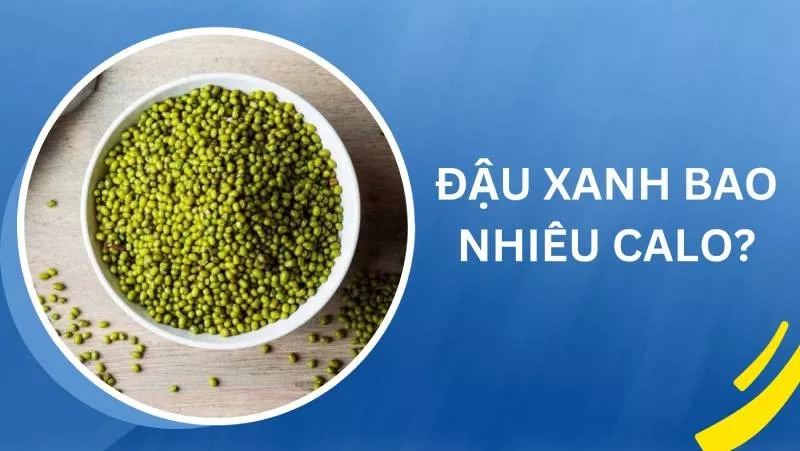 Đậu xanh bao nhiêu calo?