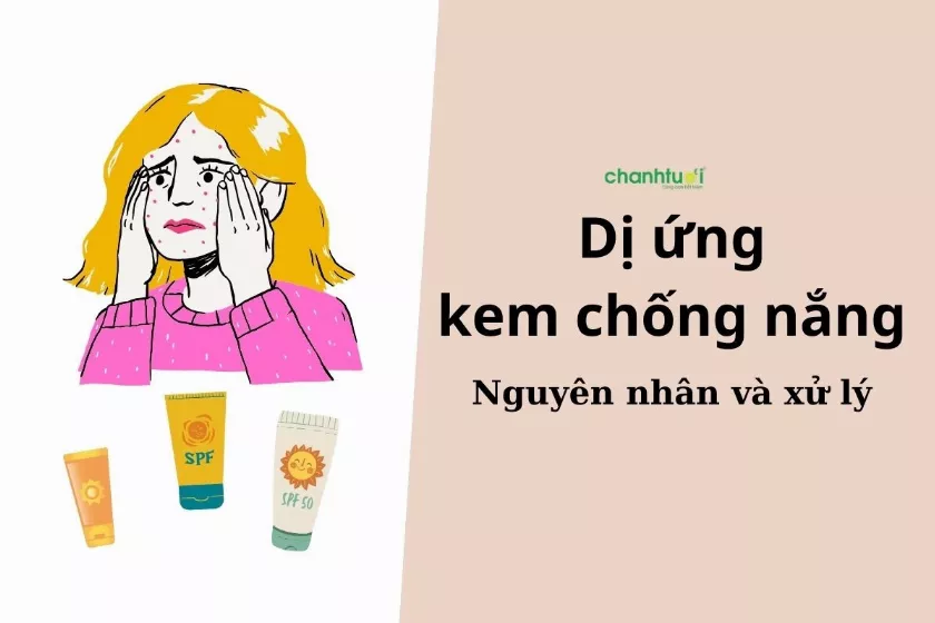 Dị ứng kem chống nắng: Nguyên nhân và giải pháp hiệu quả