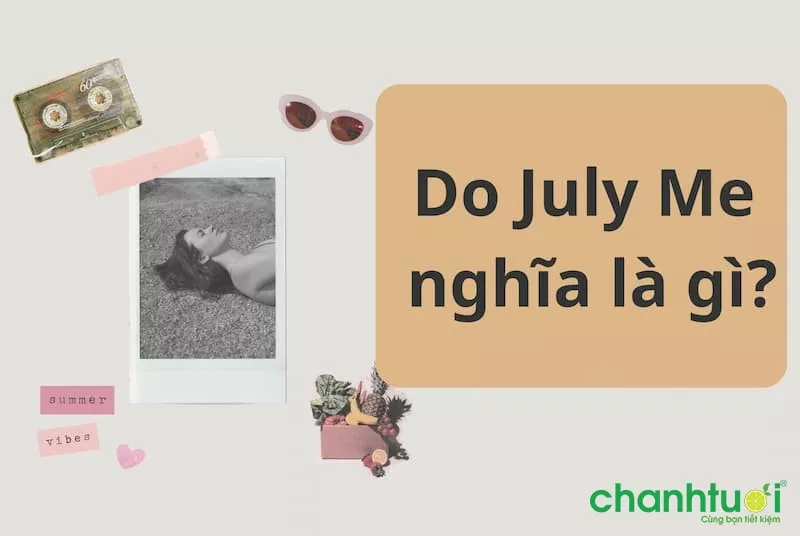 Do July Me nghĩa là gì?