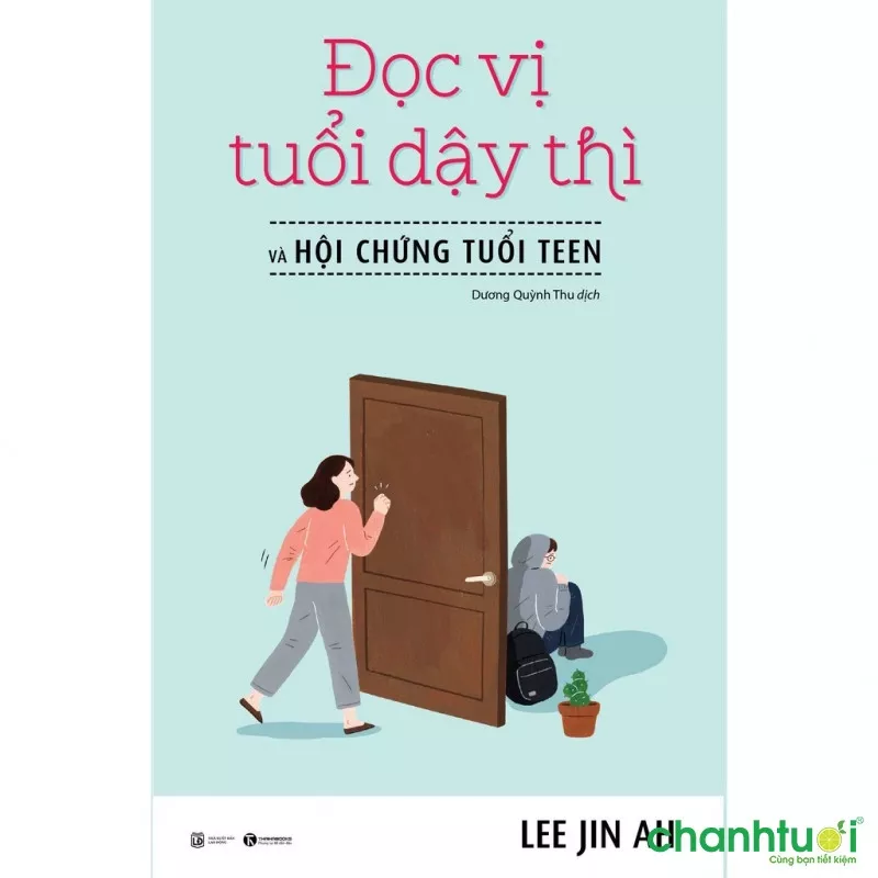 Đọc Vị Tuổi Dậy Thì Và Hội Chứng Tuổi Teen