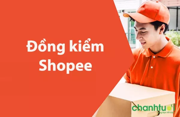 Đồng kiểm Shopee - Những quy định cả người bán lẫn người mua nên biết