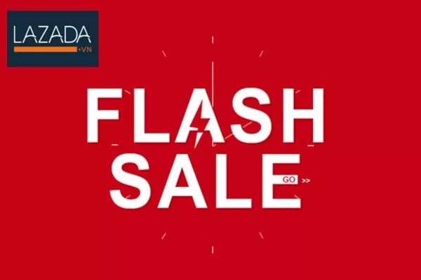 Flash Sale Lazada là gì? Kinh nghiệm mua hàng Flash Sale trên Lazada