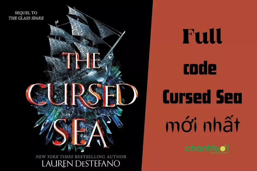 Full code Cursed Sea mới nhất 12/2024, quà tặng khủng