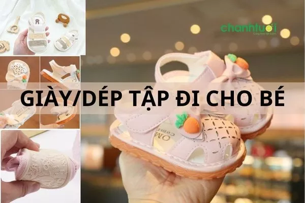 Giày/Dép tập đi cho bé là gì? Các mẫu đẹp nhất và cách chọn