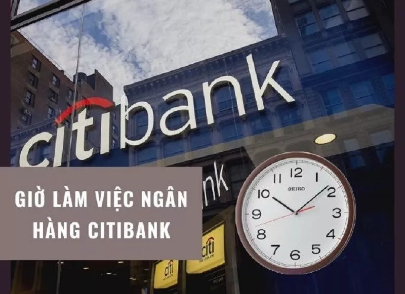 Giờ làm việc Citibank