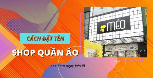 Gợi ý 100+ cách đặt tên shop quần áo HAY - ĐỘC- LẠ nhất 2024