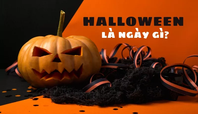 Halloween là ngày gì?