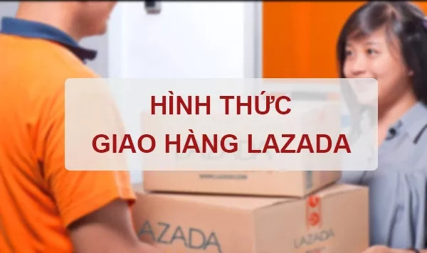 Hình thức giao hàng Lazada