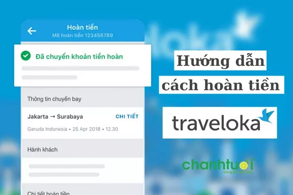 Hướng dẫn cách hoàn tiền Traveloka nhanh và chi tiết nhất