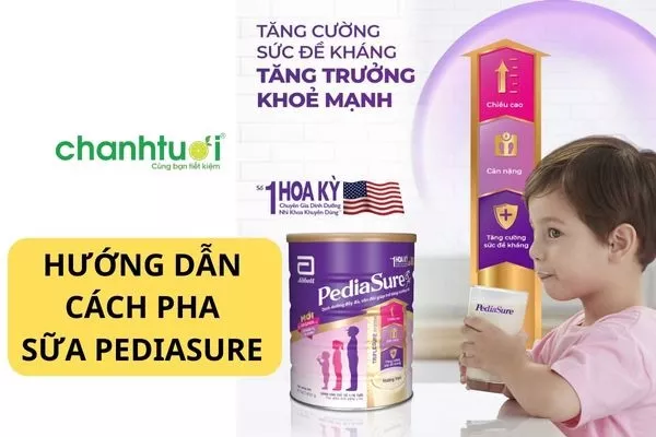 Hướng dẫn cách pha sữa Pediasure cho bé chi tiết đúng chuẩn