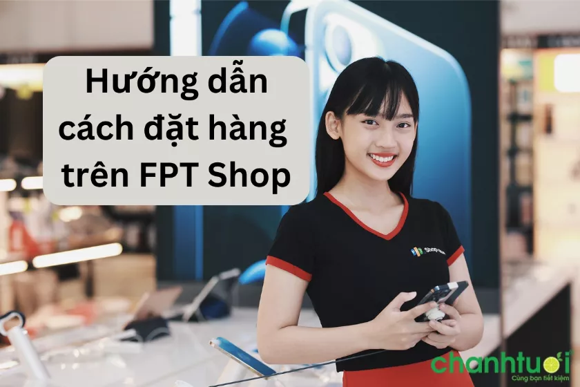 Hướng dẫn mua hàng và thanh toán trực tuyến trên FPTShop.com.vn