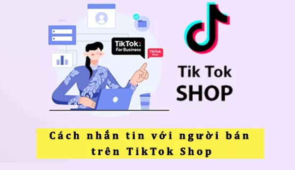 Hướng dẫn nhắn tin trên TikTok Shop