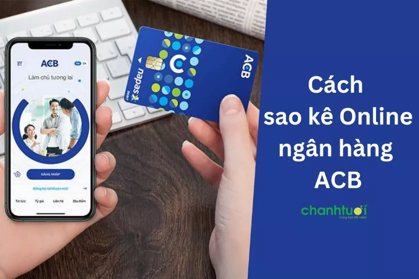 Hướng dẫn sao kê online ACB nhanh chóng, chi tiết nhất