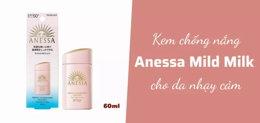 Kem chống nắng Anessa Mild Milk cho da nhạy cảm