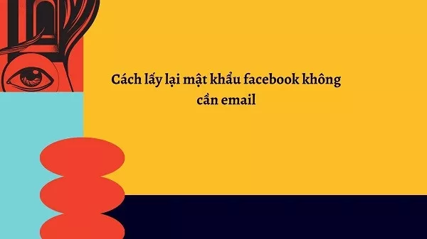 Khôi phục mật khẩu Facebook