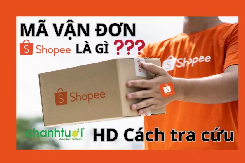 Mã vận đơn Shopee là gì? Hướng dẫn cách tra cứu nhanh nhất