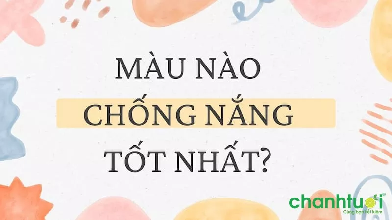 Màu nào chống nắng tốt nhất? Chọn áo chống nắng màu sáng hay tốt