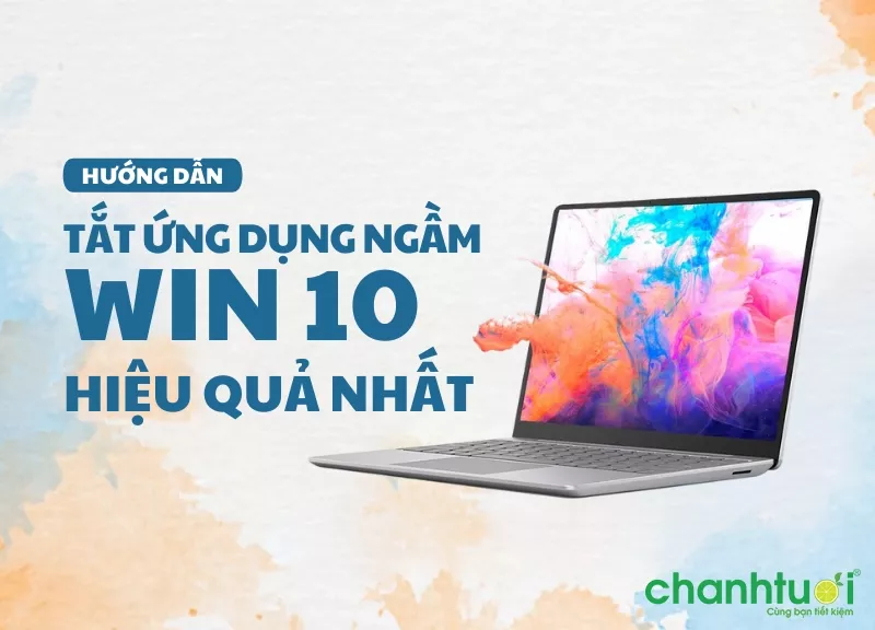 Mô tả ảnh: Giao diện tắt ứng dụng chạy ngầm trên Windows 10